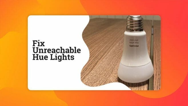 “Hue Light Unreachable” (Error and How You Can Fix It)